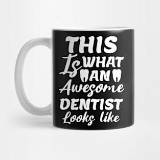 This Is What An Awesome Dentist Looks Like, Funny Dentist, National Dentist Day Mug